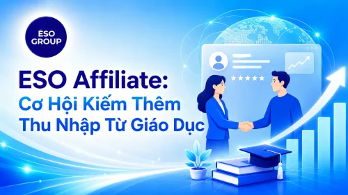 ESO Affiliate: Cơ Hội Kiếm Thêm Thu Nhập Từ Giáo Dục